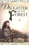 Daughter of the Forest (The Sevenwaters Trilogy, #1) - Juliet Marillier