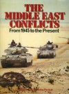 The Middle East Conflicts: From 1945 to the Present - John Pimlott