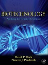 Biotechnology: Applying the Genetic Revolution - David P. Clark, Nanette J. Pazdernik