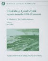 Inhabiting Catalhoyuk: Reports from the 1995-99 Seasons [With CD] - Ian Hodder