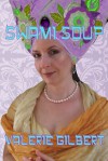 Swami Soup - Valerie Gilbert