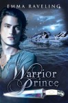 Warrior Prince (Ondine Quartet #2.5) - Emma Raveling