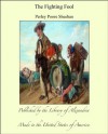 The Fighting Fool - Perley Poore Sheehan