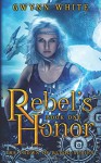 Rebel's Honor (Crown of Blood) (Volume 1) - Gwynn White