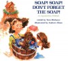 Soap! Soap! Don't Forget the Soap!: An Appalachian Folktale - Tom Birdseye, Andrew Glass