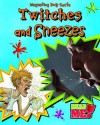 Twitches and Sneezes - Angela Royston