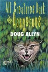 All Creatures Dark and Dangerous: The Dr. David Westbrook Stories - Doug Allyn