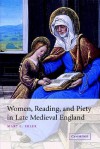 Women, Reading, and Piety in Late Medieval England - Mary Carpenter Erler, Alastair J. Minnis, Patrick Boyde