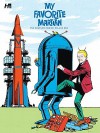 My Favorite Martian: The Complete Series Volume One - Paul S. Newman, Russ Manning, Dan Spiegle, Mike Arens