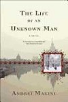 The Life of an Unknown Man - Andreï Makine, Geoffrey Strachan