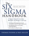 The Six Sigma Handbook, Third Edition - Paul A. Keller, Thomas Pyzdek
