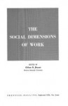 The Social Dimensions Of Work (Prentice-Hall Sociology Series) - Clifton D. Bryant
