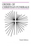 Order of Christian Funerals - Liturgical Press