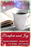 Comfort and Joy - L.B. Gregg, Harper Fox, Joanna Chambers, Josh Lanyon