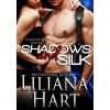 Shadows and Silk - Liliana Hart