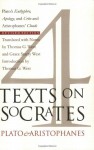 Four Texts on Socrates: Euthyphro/Apology/Crito/Aristophanes' Clouds - Plato, Aristophanes, Thomas G. West
