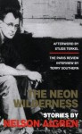The Neon Wilderness - Nelson Algren, Studs Terkel, Tom Carson, Terry Southern