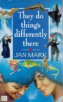 They Do Things Differently There - Jan Mark