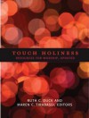 Touch Holiness : Resources for Worship, Updated - Maren Tirabassi, Ruth C. Duck
