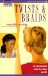 Twists and Braids Made Easy: Creative Ideas - Consumer Guide