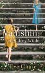 The Vanishing of Audrey Wilde - Eve Chase