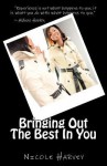 Bringing Out the Best in You - Nicole Harvey, Christopher Hawkins