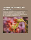 Clubes de Futebol de S O Paulo: Clube ATL Tico Bandeirantes, S O Carlos Clube, Clube ATL Tico Linense, Estrela Da Bela Vista Esporte Clube - Source Wikipedia