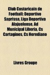 Club Costaricain de Football - Livres Groupe