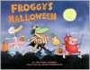 Froggy's Halloween - Jonathan London, Frank Remkiewicz