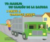 Yo Manejo Un Camion de La Basura/I Drive a Garbage Truck - Sarah Bridges, Denise Shea, Derrick Alderman
