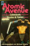 Atomic avenue : Cyberpunk ; Stories und Fakten ; Science Fiction - Michael Nagula