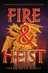 Fire and Heist - Sarah Beth Durst