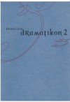 Dramatikon 2 - Lado Kralj, Igor Lampert, Uroš Kraigher, Zdravko Duša, Renate Benson, Darja Dominikuš, Maurice Charney, Despina Angelovska, Blaž Lukan, Špela Trobec-Jovanović, Aleš Šteger, Mojca Kranjc