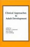 Clinical Approaches to Adult Development or Close Relationships and Socioeconomic Development - Michael L. Commons, Carl Goldberg