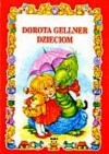 Dorota Gellner dzieciom - Dorota Gellner