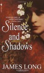 Silence and Shadows - James Long
