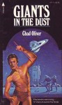 Giants in the Dust - Chad Oliver
