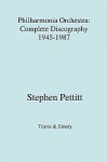Philharmonia Orchestra. Complete Discography 1945-1987 [1987] - Stephen Pettitt, John Hunt