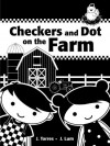 Checkers and Dot on the Farm - J. Torres, J. Lum