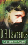 D.H. Lawrence: A Beginner's Guide - Jenny Weatherburn, Charlie Bell, Rob Abbott