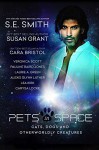 Pets in Space: Cats, Dogs, and Other Worldly Creatures - S.E. Smith, Susan Grant, Cara Bristol, Veronica Scott, Pauline Baird Jones, Laurie A. Green, Alexis Glynn Latner, Lea Kirk, Carysa Locke