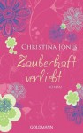 Zauberhaft verliebt: Roman (German Edition) - Christina Jones, Elisabeth Spang