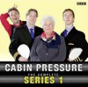 Cabin Pressure - John David Finnemore, Roger Allam, Stephanie Cole, Benedict Cumberbatch
