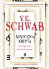 Mroczna krypta - Victoria Schwab, Maciej Studencki