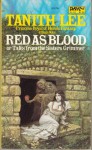 Red as Blood, or Tales from the Sisters Grimmer - Tanith Lee