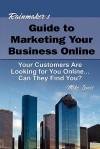 Rainmaker's Guide to Marketing Your Business Online - Mike Lewis