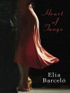 Heart of Tango - Elia Barcel, David Frye