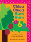 Chica Chica Bum Bum ABC (Chicka Chicka ABC) (Spanish Edition) - Bill Martin Jr., John Archambault, Lois Ehlert