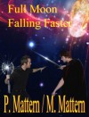 Full Moon Falling Faster - P. Mattern, M. Mattern