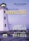 Microsoft Access 2003, Volume 1 [With CDROM] - Robert T. Grauer, Maryann Barber